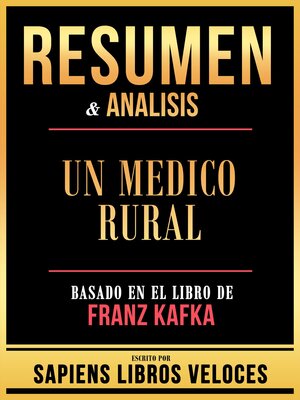 cover image of Resumen & Analisis--Un Medico Rural--Basado En El Libro De Franz Kafka